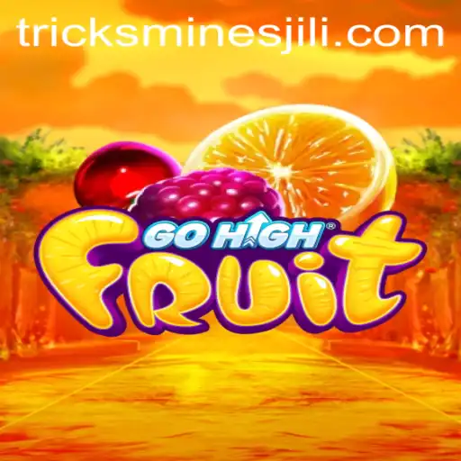 Mastering GoHighFruit and Unveiling Jili Mines Tricks