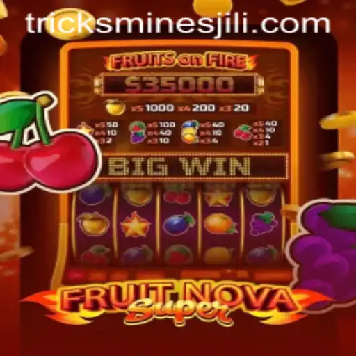 Exploring the Game 'FruitNovaSuper' and Mastering Jili Mines Tricks